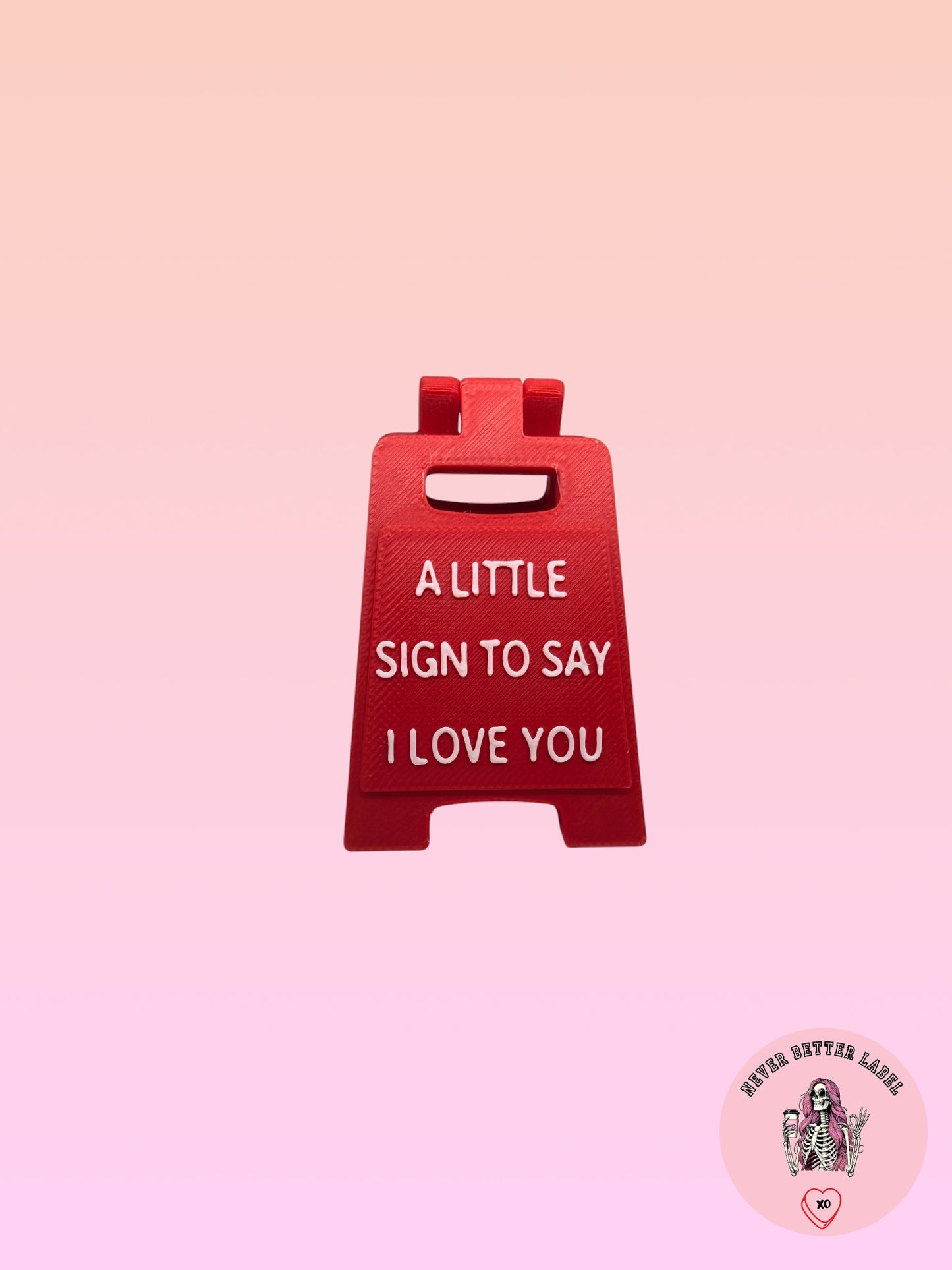 A Little Sign to Say I Love You