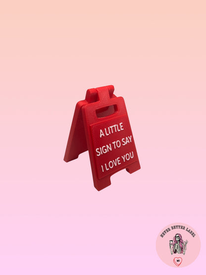 A Little Sign to Say I Love You