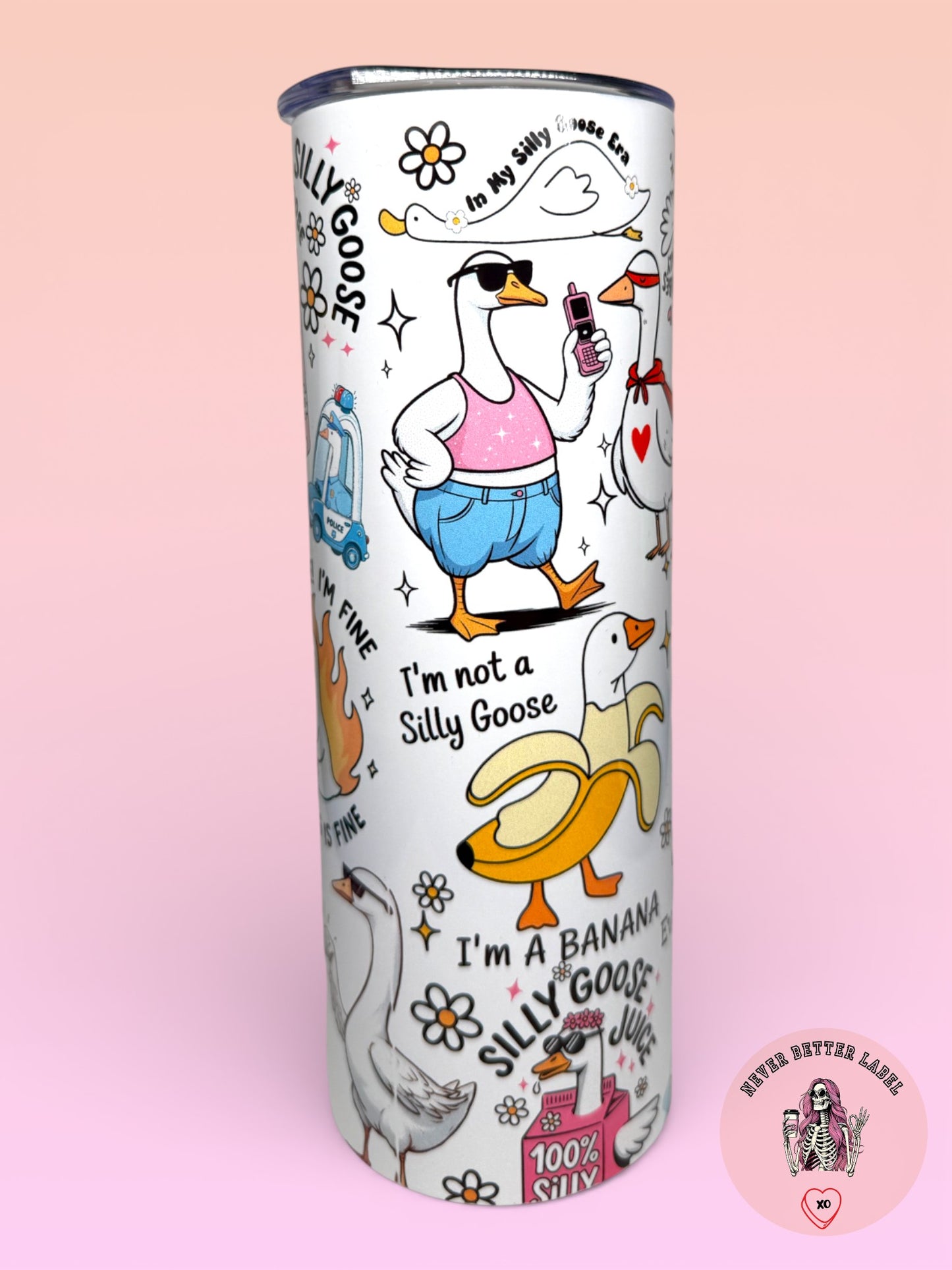 "Silly Goose On The Loose" 20oz (590ml) Insulated Tumbler - Stainless Steel