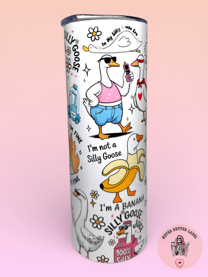 "Silly Goose On The Loose" 20oz (590ml) Insulated Tumbler - Stainless Steel