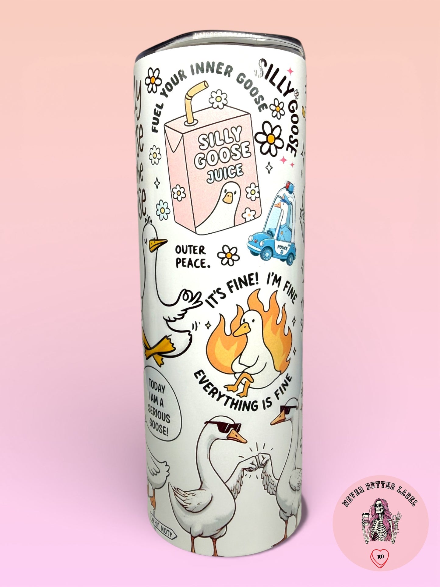 "Silly Goose On The Loose" 20oz (590ml) Insulated Tumbler - Stainless Steel