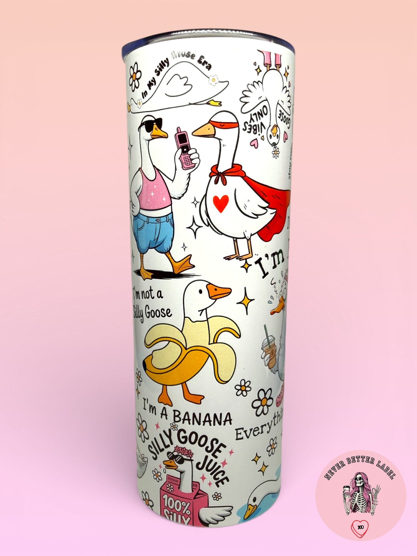 "Silly Goose On The Loose" 20oz (590ml) Insulated Tumbler - Stainless Steel