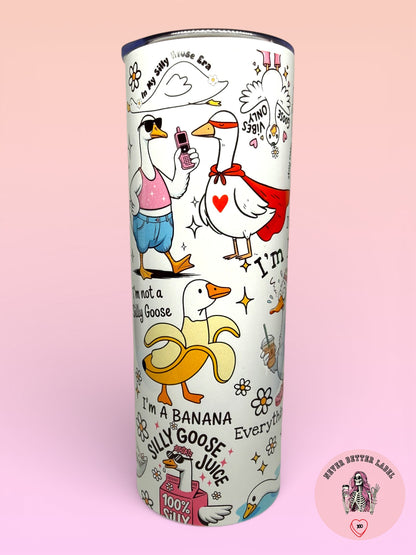 "Silly Goose On The Loose" 20oz (590ml) Insulated Tumbler - Stainless Steel