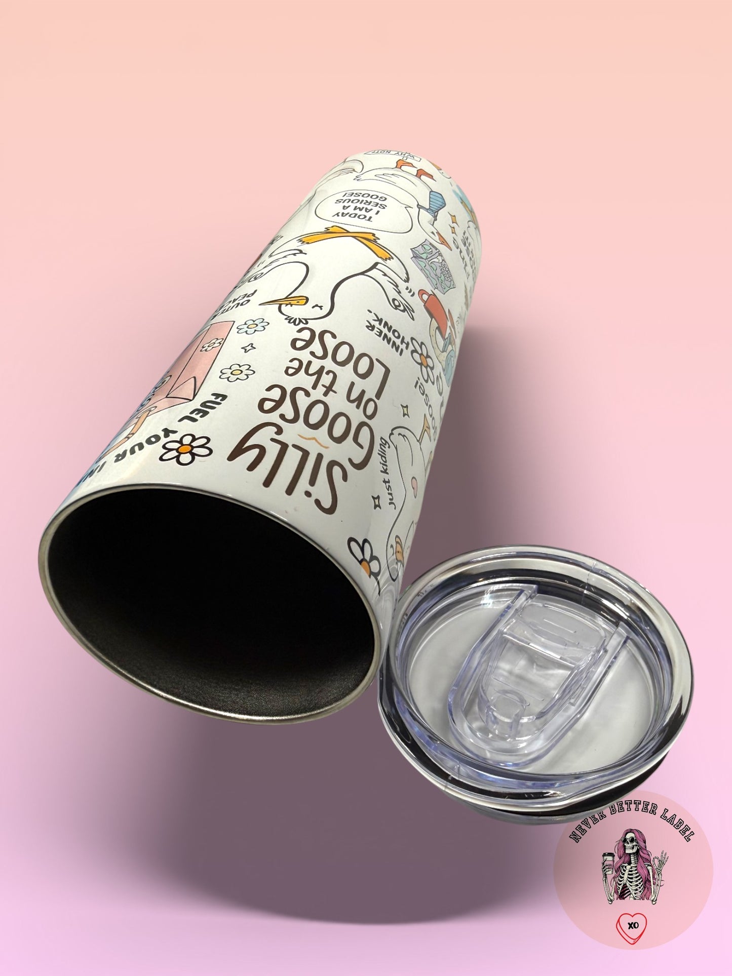 "Silly Goose On The Loose" 20oz (590ml) Insulated Tumbler - Stainless Steel