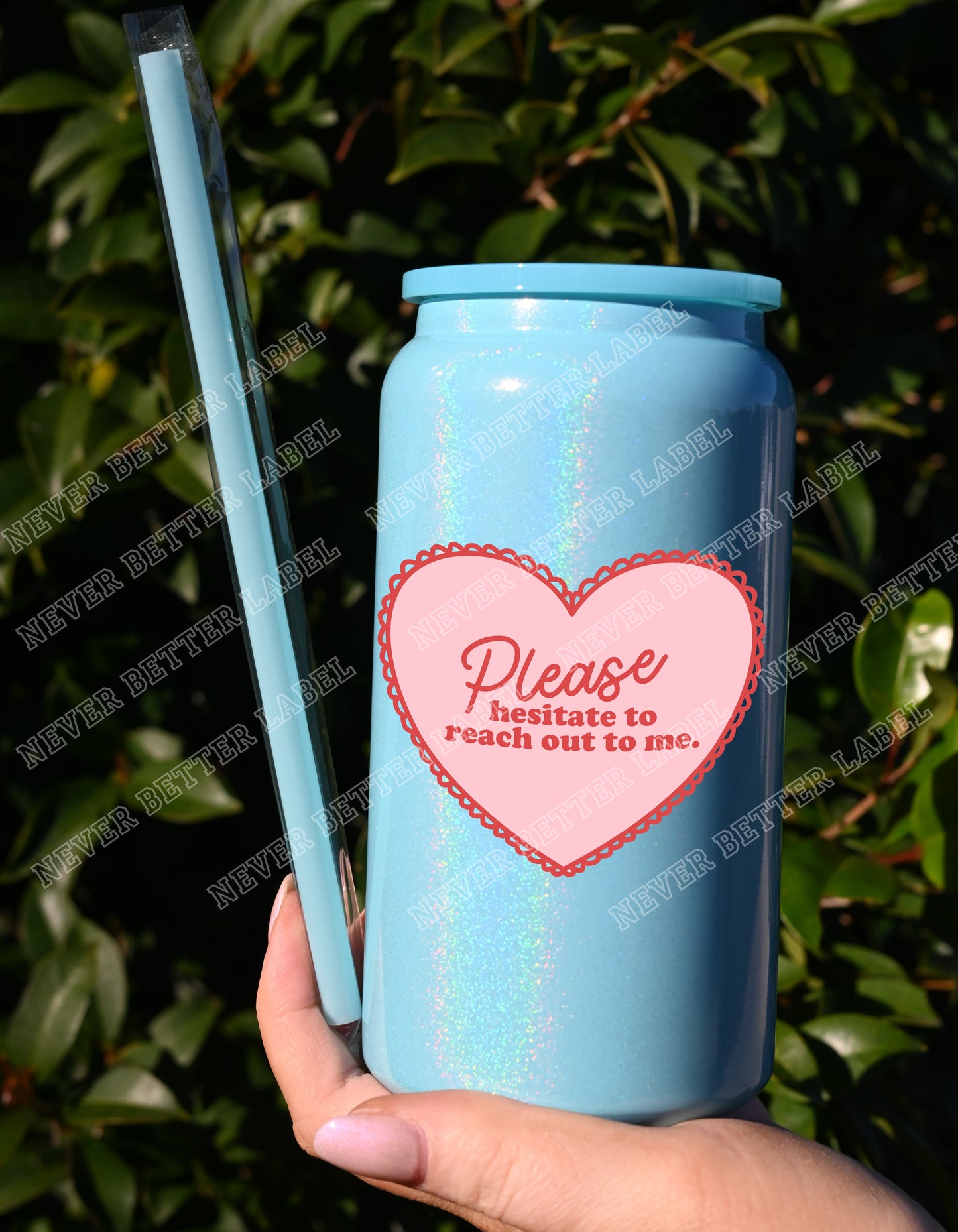 Please Hesitate to Reach Out  - Insulated Shimmer Cup 16oz (473ml)