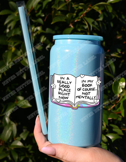 In a Really Good Place... In My Book  - Insulated Shimmer Cup 16oz (473ml)