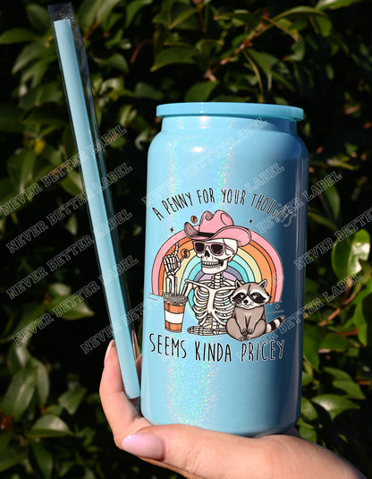 Penny for your Thoughts  - Insulated Shimmer Cup 16oz (473ml)