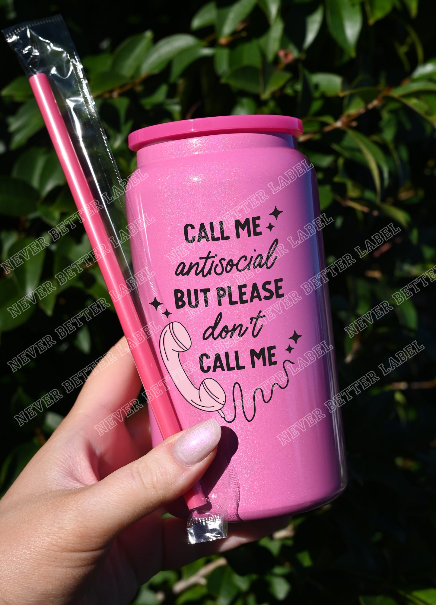 Call me antisocial... but...  - Insulated Shimmer Cup 16oz (473ml)
