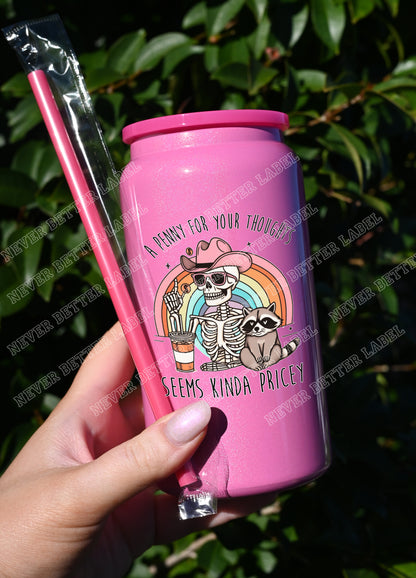 Penny for your Thoughts  - Insulated Shimmer Cup 16oz (473ml)