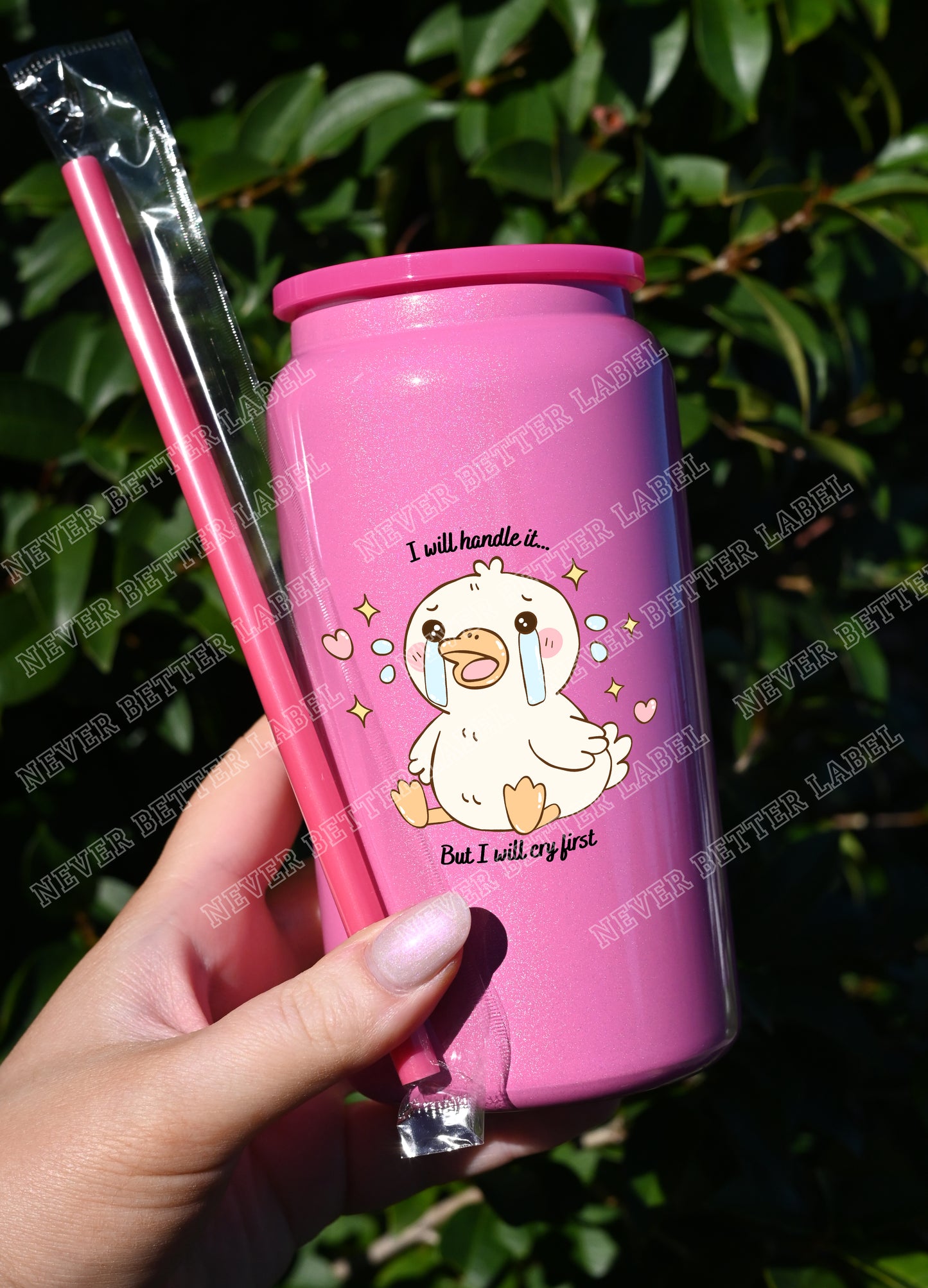 I Will Handle it - But I Will Cry First  - Insulated Shimmer Cup 16oz (473ml)