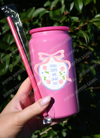 Small Steps are OK - Insulated Shimmer Cup 16oz (473ml)