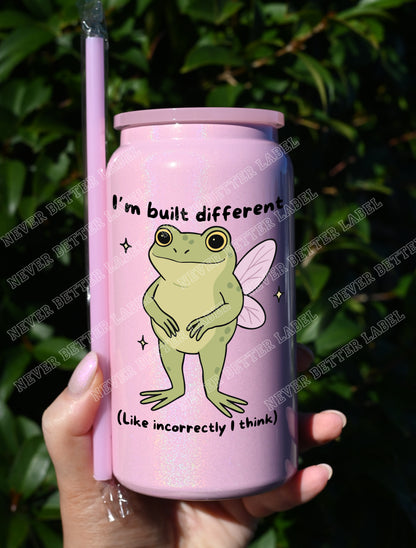I'm Built Different... Like... Incorrectly...  - Insulated Shimmer Cup 16oz (473ml)
