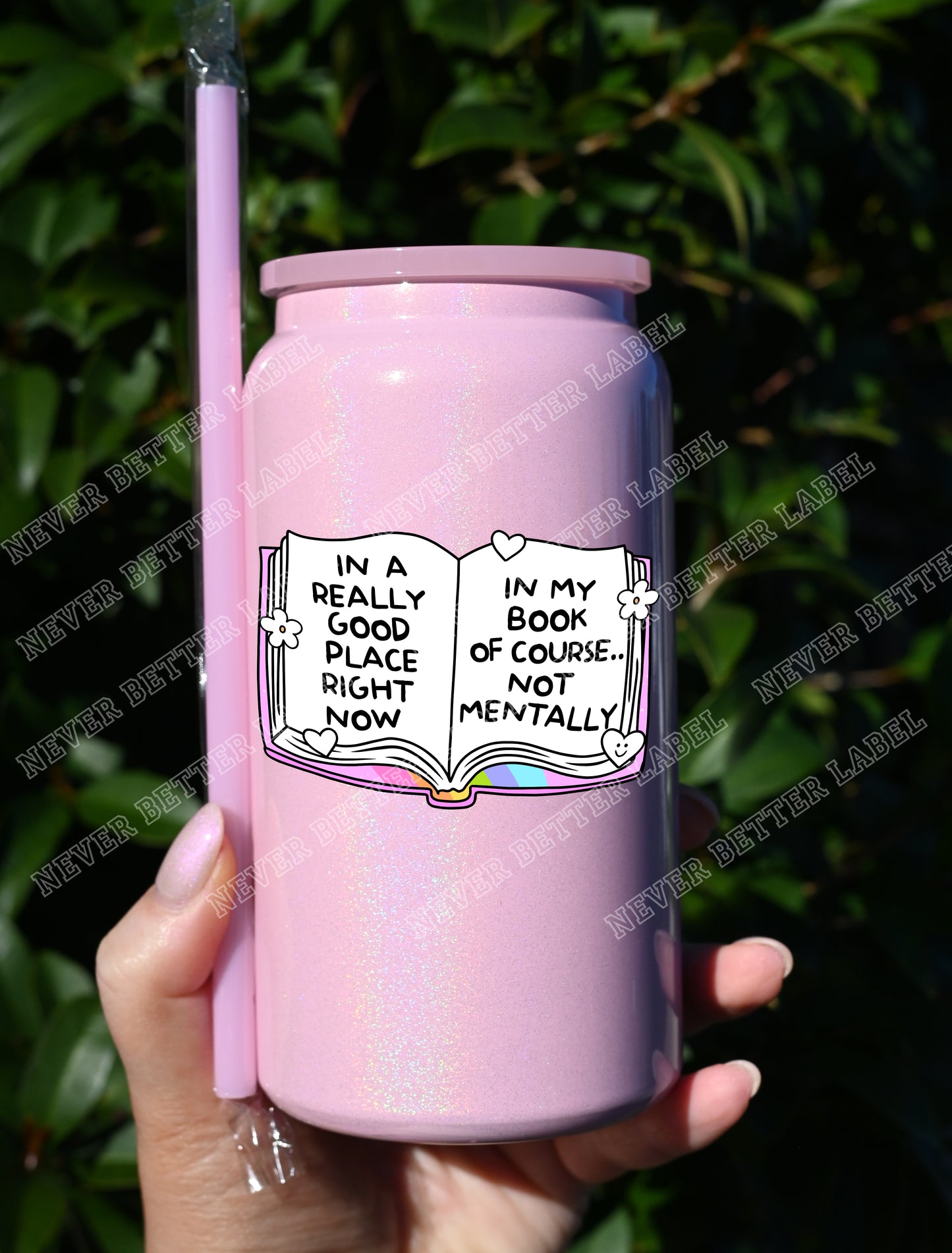 In a Really Good Place... In My Book  - Insulated Shimmer Cup 16oz (473ml)