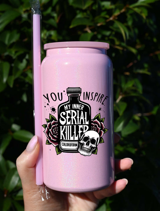 You Inspire my Inner Serial Killer Libbey Cup