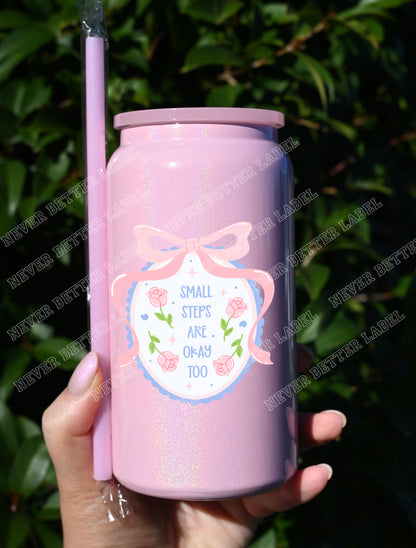 Small Steps are OK - Insulated Shimmer Cup 16oz (473ml)