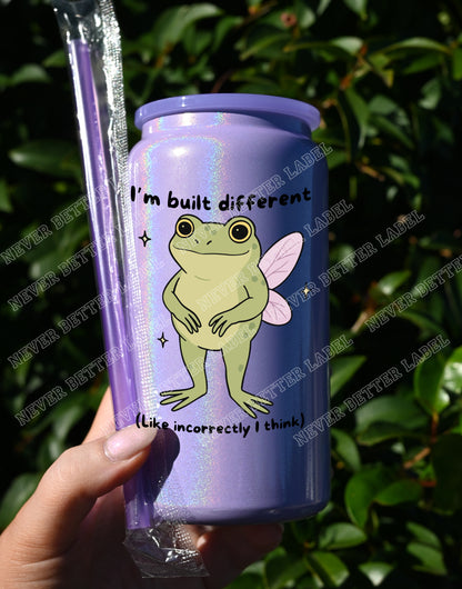 I'm Built Different... Like... Incorrectly...  - Insulated Shimmer Cup 16oz (473ml)