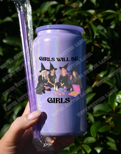Girls Will be Girls  - Insulated Shimmer Cup 16oz (473ml)