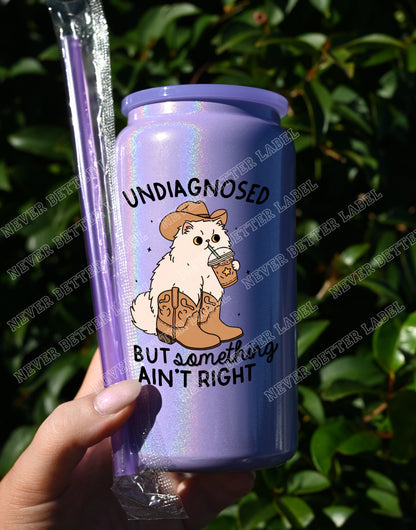 Undiagnosed But... - Insulated Shimmer Cup 16oz (473ml)
