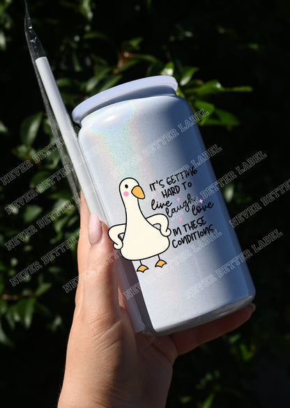 It's Getting Hard to Live Laugh Love...  - Insulated Shimmer Cup 16oz (473ml)