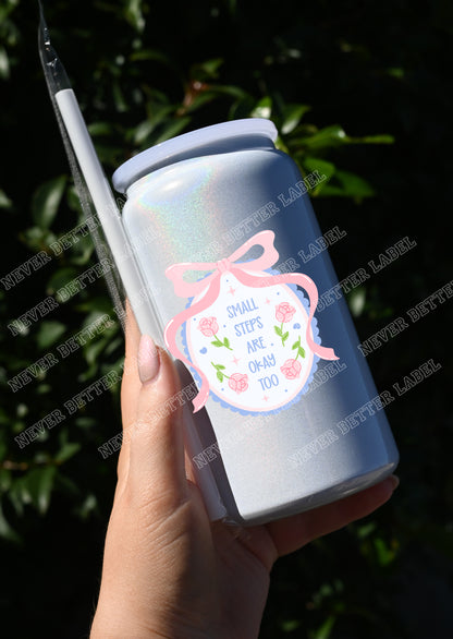 Small Steps are OK - Insulated Shimmer Cup 16oz (473ml)