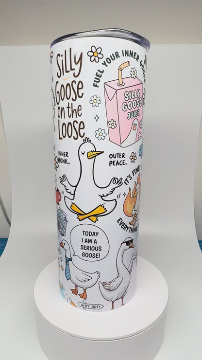 "Silly Goose On The Loose" 20oz (590ml) Insulated Tumbler - Stainless Steel