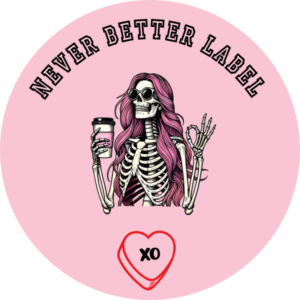 Never Better Label